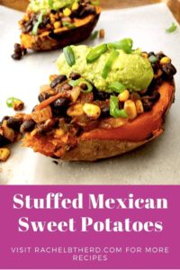Stuffed Mexican Sweet Potatoes- RachelBtheRD: Sweet potatoes are delicious on their own but make a great base and pair beautifully with Mexican flavors. This recipe is nutritious, filling and so easy to throw together.