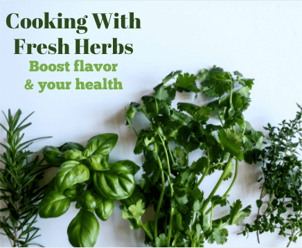 Cooking with fresh herbs to boost flavor and your health